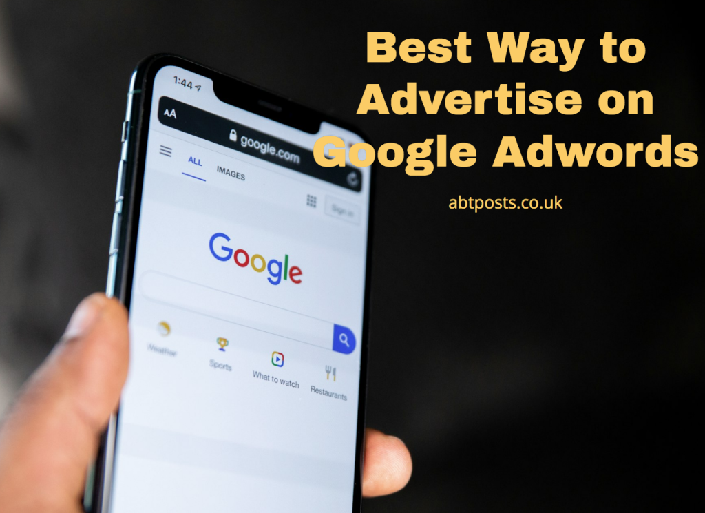 Best Way to Advertise on Google Adwords