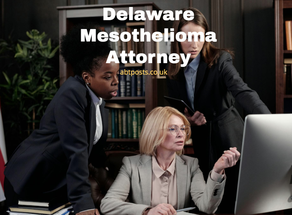 Delaware Mesothelioma Attorney