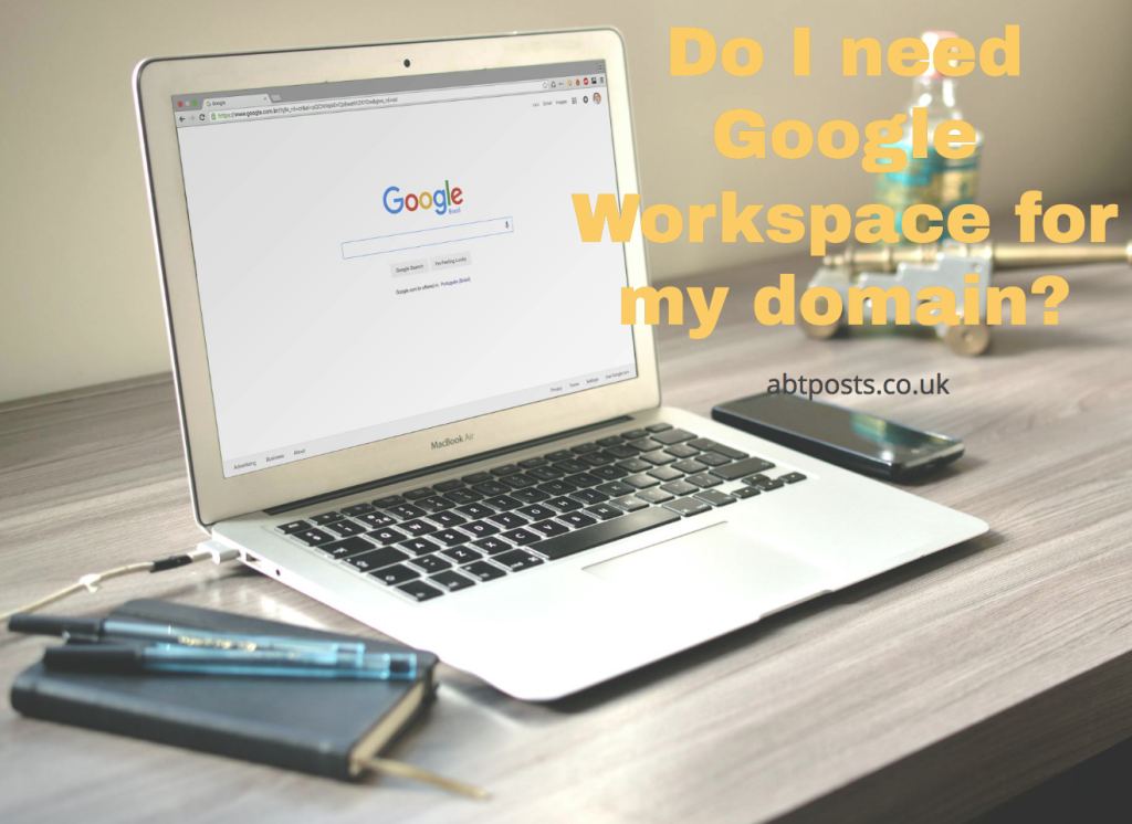 Do I Need Google Workspace for my Domain?