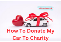 How To Donate My Car To Charity