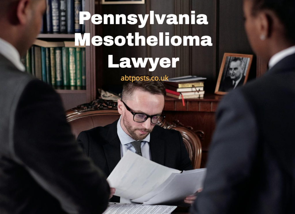 Pennsylvania Mesothelioma Lawyer