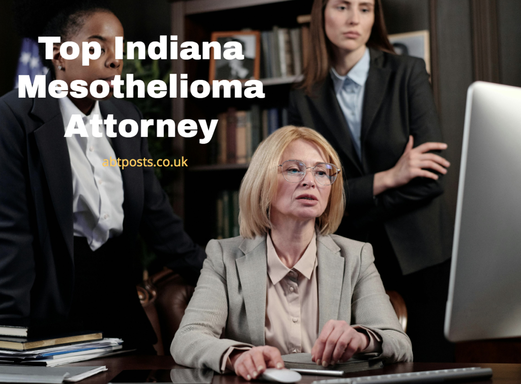 Top Indiana Mesothelioma Attorney