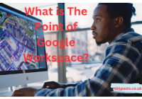 What is The Point of Google Workspace?