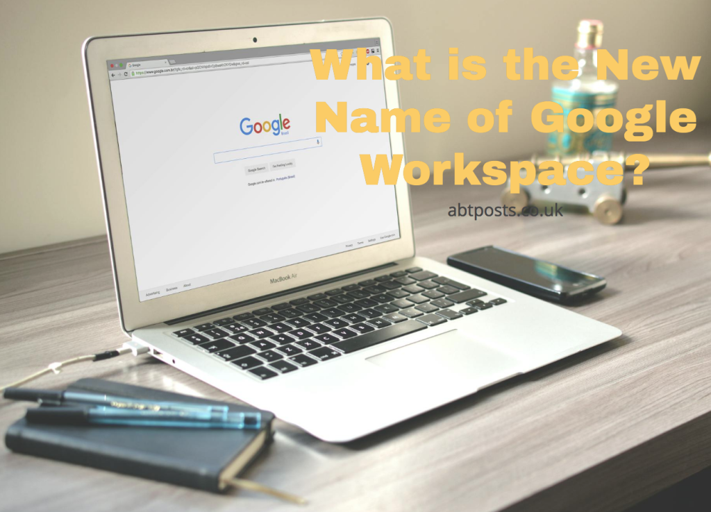 What is the New Name of Google Workspace?
