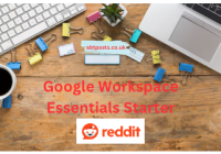 Google Workspace Essentials Starter Reddit