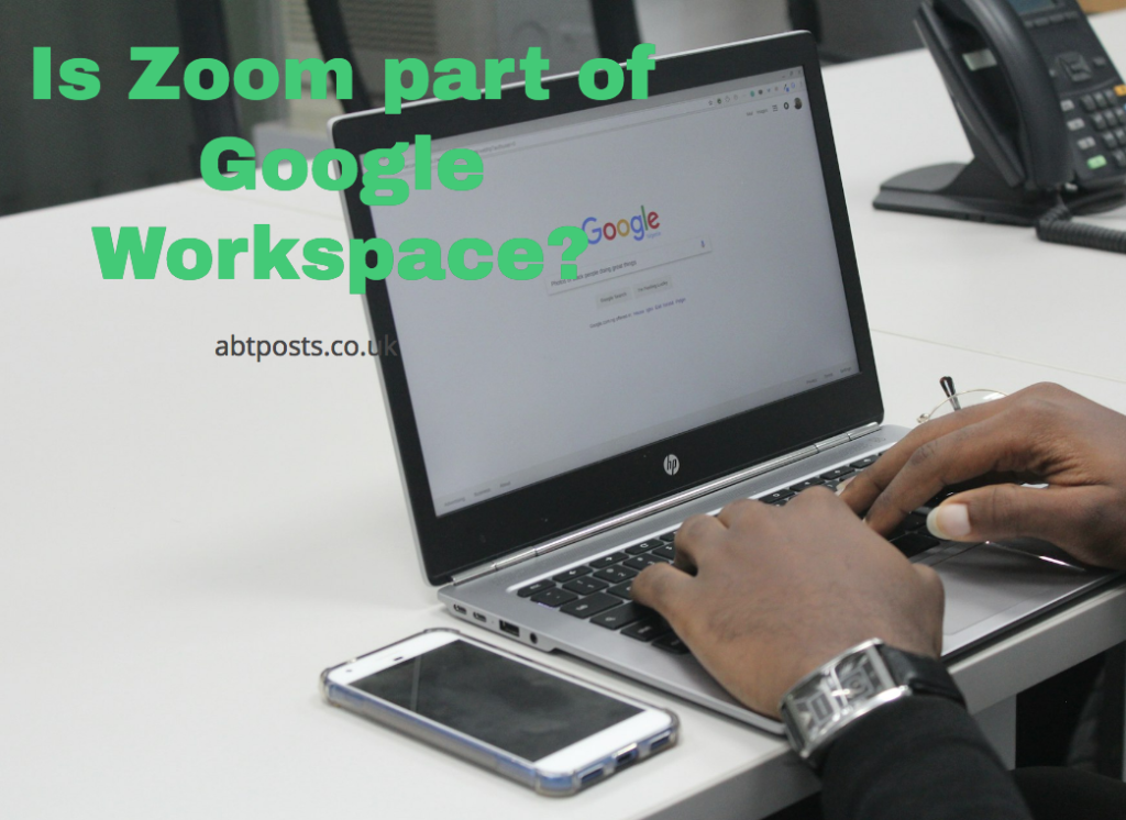 Is Zoom part of Google Workspace?