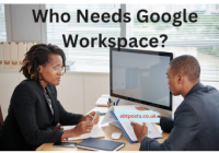 Who Needs Google Workspace?